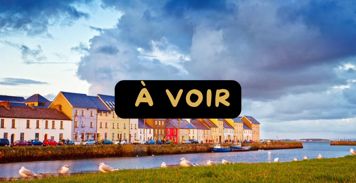 à voir a galway